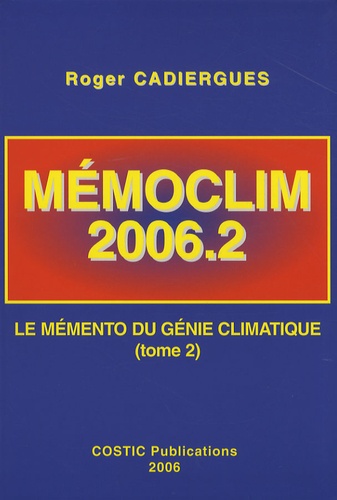 Roger Cadiergues - MémoClim 2006.2 - Le mémento du génie climatique Tome 2.