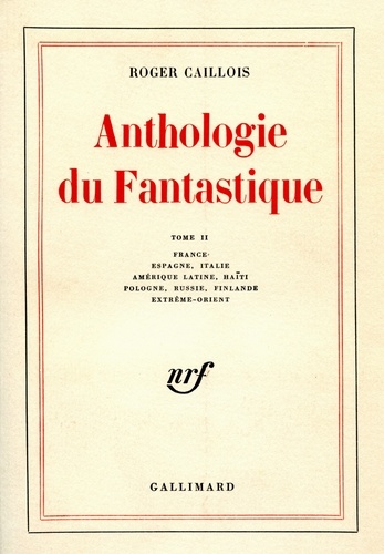 Anthologie du fantastique Tome 2 France, Espagne, Italie, Amérique latine, Haïti, Pologne, Russie, Finlande, Extrême-Orient
