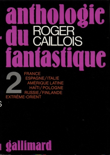 Anthologie du fantastique Tome 2 France, Espagne, Italie, Amérique latine, Haïti, Pologne, Russie, Finlande, Extrême-Orient