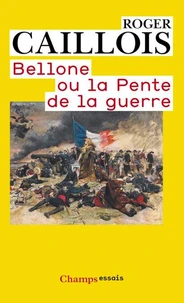 Bellone ou la pente de la guerre