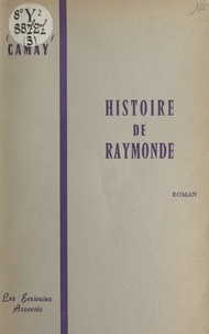 Roger Camay - Histoire de Raymonde.