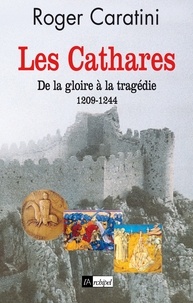 Roger Caratini - Les cathares.