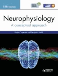 Roger Carpenter et Benjamin Reddi - Neurophysiology: A Conceptual Approach, Fifth Edition.
