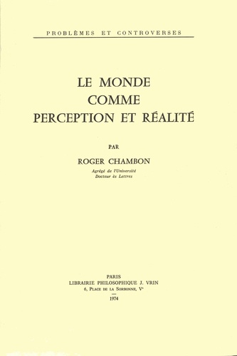 Roger Chambon - Le monde comme perception et réalité.