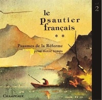 Roger Chapal - Le psautier français - CD audio, Volume 2 : Psaumes de la Réforme pour notre temps.