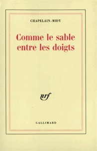 Roger Chapelain-Midy - Comme Le Sable Entre Les Doigts.