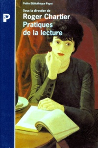 Roger Chartier - Pratiques de la lecture.