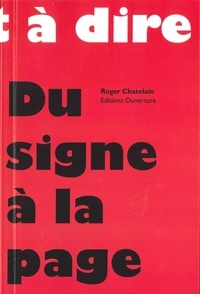 Roger Chatelain - Du signe à la page.