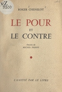 Roger Chenelot et Michel Frérot - Le pour et le contre.