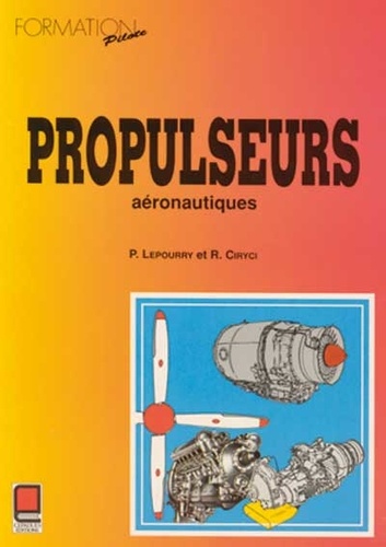 Roger Ciryci et Patrick Lepourry - Propulseurs aéronautiques.