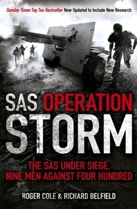 Roger Cole et Richard Belfield - SAS Operation Storm - Nine men against four hundred.