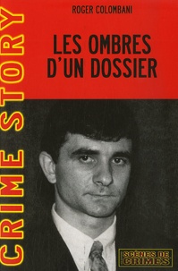 Roger Colombani - Les ombres d'un dossier - L'affaire Tangorre.
