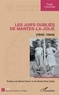 Roger Colombier - Les juifs oubliés de Mantes-la-Jolie - (1940 - 1944).