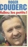 Roger Couderc et Pierre Albaladejo - Adieu, les petits !.