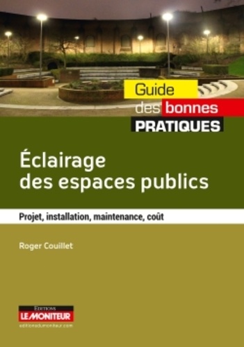 Roger Couillet - Eclairage des espaces publics - Projet, installation, maintenance, coût.