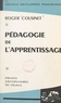 Roger Cousinet et Pierre Joulia - Pédagogie de l'apprentissage.