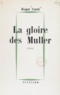 Roger Curel - La gloire des Muller.