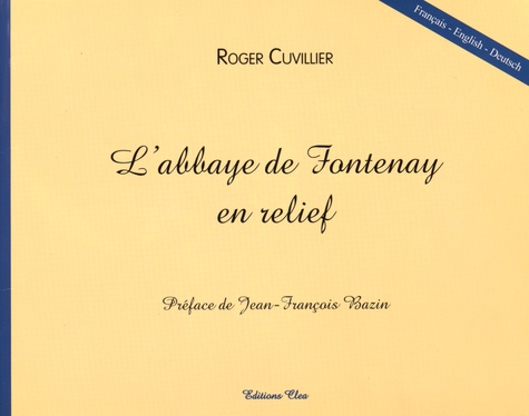 Roger Cuvillier - L'abbaye de Fontenay en relief.