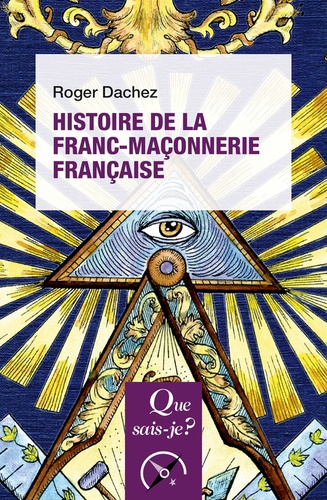 Histoire de la franc-maçonnerie française 7e édition