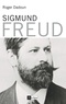 Roger Dadoun - Sigmund Freud.