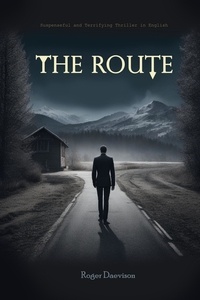  Roger Daevison - The Route:  Suspenseful and Terrifying Thriller in English.