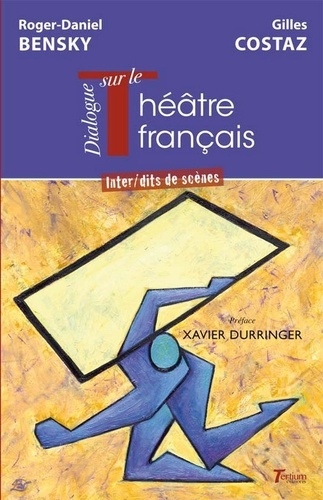 Dialogue transatlantique sur le Théâtre français. Inter/dits de scènes