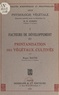 Roger David et R. Combes - Physiologie végétale (1). Facteurs de développement et printanisation des végétaux cultivés.
