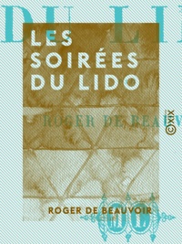 Roger de Beauvoir - Les Soirées du Lido.