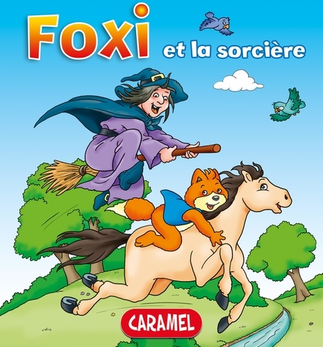 Roger De Klerk et  Foxi - Foxi et la sorcière - Des aventures pour enfants 8-10 ans.