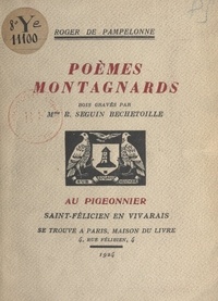Roger de Pampelonne et Rose Seguin-Béchetoille - Poèmes montagnards.