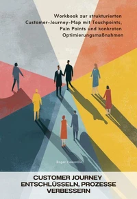Customer Journey  entschlüsseln, Prozesse  verbessern