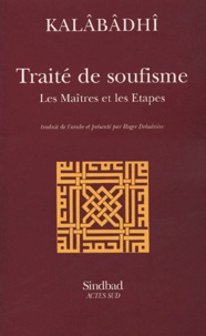 Roger Deladrière et  Kalâbâdhî - Traité de soufisme.