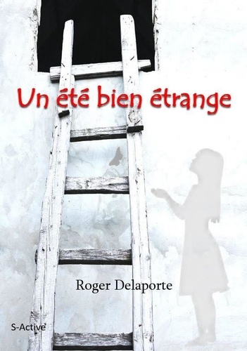 Roger Delaporte - Un été bien étrange.
