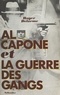 Roger Delorme - Al Capone et la guerre des gangs.