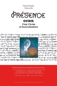 Présence, Ovnis, Crop Circles et Exocivilisations