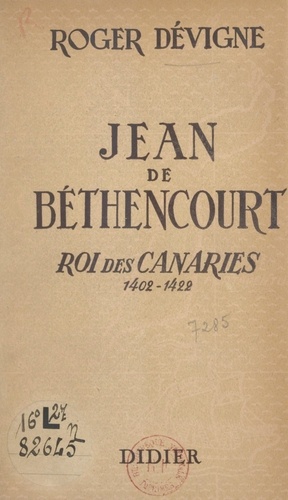 Jean de Béthencourt, roi des Canaries, 1402-1422