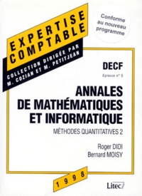 Roger Didi et Bernard Moisy - Decf Epreuve N° 5 Mathematiques Et Informatique. Annales, Tome 2, Methodes Quantitatives, 7eme Edition 1998.