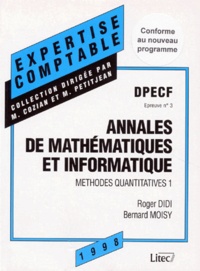 Roger Didi et Bernard Moisy - Mathématiques Et Informatique - Méthodes Quantitatives 1, Dpecf (Epreuve Numero 3), Annales.
