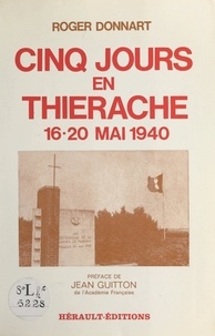 Roger Donnart et Jean Guitton - Cinq jours en Thiérache, 16-20 mai 1940.