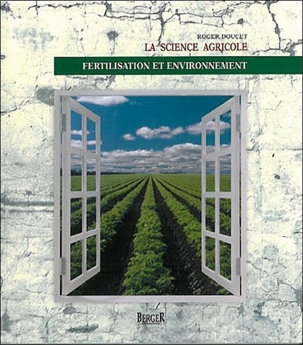 Roger Doucet - Fertilisation et environnement. - La science agricole.