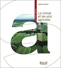 Roger Doucet - Le climat et les sols agricoles.