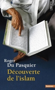 Roger Du Pasquier - Découverte de l'Islam.