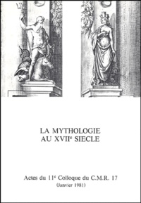 Roger Duchêne - La mythologie au XVIIe siècle.