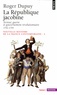 Roger Dupuy - Nouvelle histoire de la France contemporaine - Tome 2, La République jacobine : Terreur, guerre et gouvernement révolutionnaire 1792-1794.