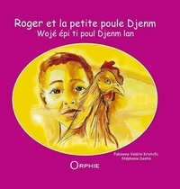Fabienne Valérie Kristofic - Roger et la petite poule Djenm.