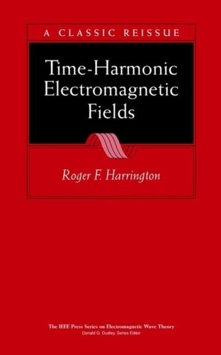 Roger F. Harrington - Time-Harmonic Electromagnetic Fields.