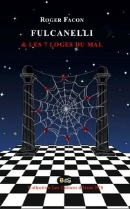 Roger Facon - Les Cahiers d'Irem 8 : Fulcanelli & Les 7 Loges du Mal.