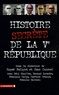 Roger Faligot et Jean Guisnel - Histoire secrète de la Ve République.