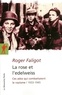 Roger Faligot - La rose et l'edelweiss - Ces ados qui combattaient le nazisme, 1933-1945.
