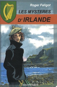 Roger Faligot - Les Mystères d'Irlande.